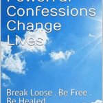 I AM. Powerful Confessions Change Lives Break Loose . Be Free . Be Healed eBook